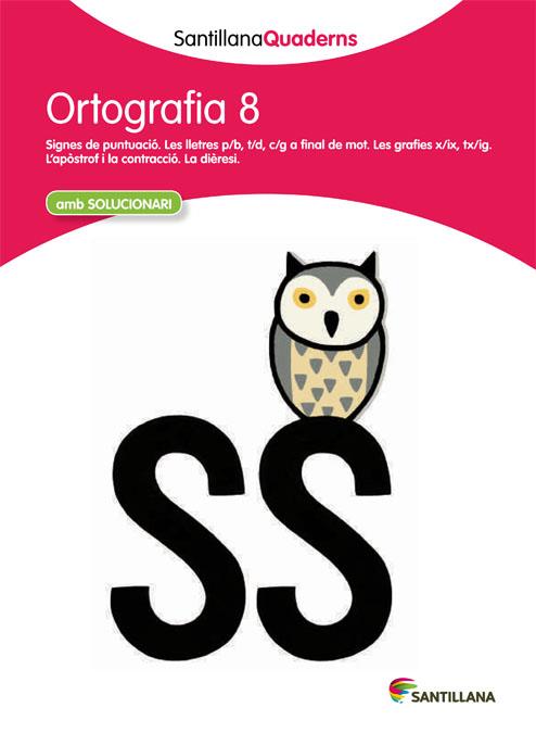 SANTILLANA QUADERNS ORTOGRAFIA 8 | 9788468013732 | VARIOS AUTORES | Llibreria Online de Vilafranca del Penedès | Comprar llibres en català