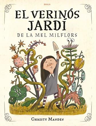 EL VERINÓS JARDÍ DE LA MEL MILFLORS | 9788447953561 | MANDIN, CHRISTY | Llibreria Online de Vilafranca del Penedès | Comprar llibres en català