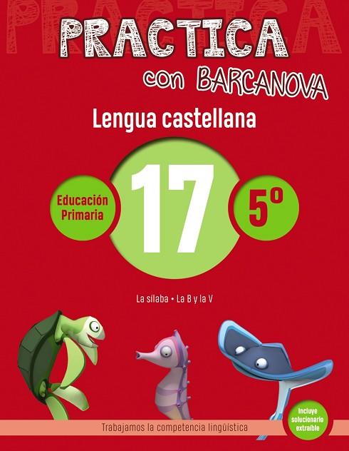 PRACTICA CON BARCANOVA LENGUA CASTELLANA 17 | 9788448945428 | CAMPS, MONTSE/SERRA, LLUÏSA | Llibreria Online de Vilafranca del Penedès | Comprar llibres en català