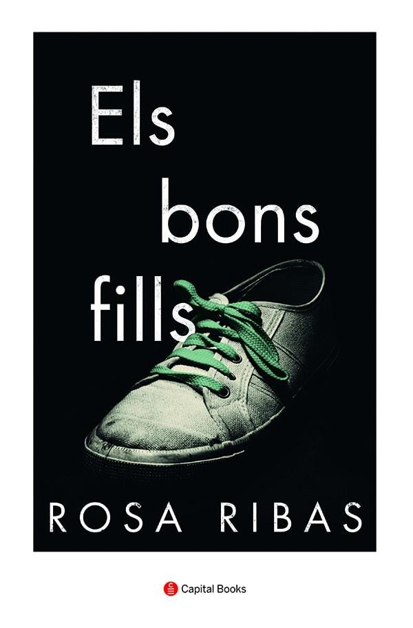 ELS BONS FILLS | 9788412147995 | RIBAS MOLINÉ, ROSA | Llibreria L'Odissea - Libreria Online de Vilafranca del Penedès - Comprar libros