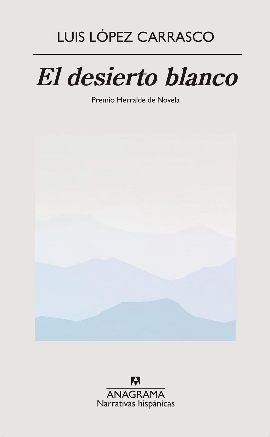 EL DESIERTO BLANCO | 9788433918499 | LÓPEZ CARRASCO, LUIS | Llibreria Online de Vilafranca del Penedès | Comprar llibres en català