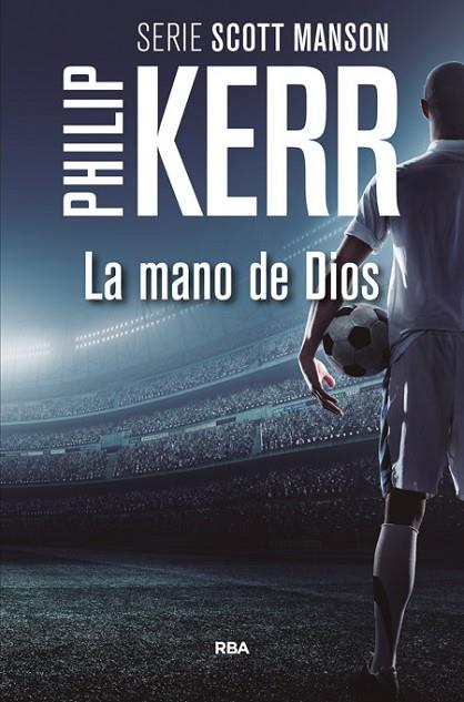 LA MANO DE DIOS | 9788490566688 | KERR , PHILIP | Llibreria Online de Vilafranca del Penedès | Comprar llibres en català