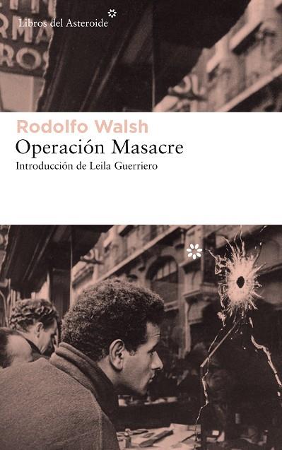 OPERACIÓN MASACRE | 9788417007621 | WALSH, RODOLFO | Llibreria L'Odissea - Libreria Online de Vilafranca del Penedès - Comprar libros