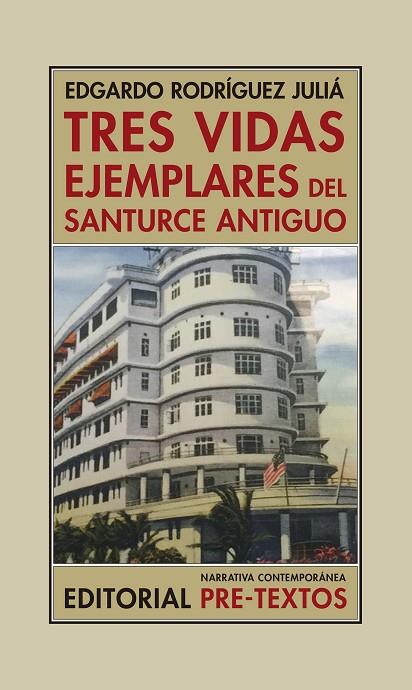 TRES VIDAS EJEMPLARES DEL SANTURCE ANTIGUO | 9788417143336 | RODRÍGUEZ JULIÁ, EDGARDO | Llibreria L'Odissea - Libreria Online de Vilafranca del Penedès - Comprar libros