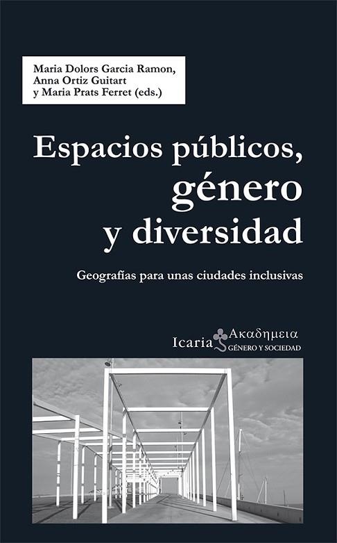 ESPACIOS PÚBLICOS GÉNERO Y DIVERSIDAD | 9788498886115 | GARCIA, MARIA DOLORS / ORTIZ, ANNA / PRATS, MARIA | Llibreria Online de Vilafranca del Penedès | Comprar llibres en català