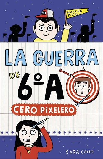 CERO PIXELERO (SERIE LA GUERRA DE 6ºA 4) | 9788420485324 | CANO, SARA | Llibreria Online de Vilafranca del Penedès | Comprar llibres en català