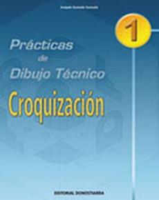 PRACTICAS DE DIBUJO TECNICO 1 CROQUIZACION | 9788470633058 | GONZALO GONZALO, J. | Llibreria Online de Vilafranca del Penedès | Comprar llibres en català