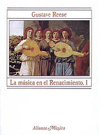 LA MUSICA EN EL RENACIMIENTO, 1 | 9788420685373 | REESE, GUSTAVE | Llibreria Online de Vilafranca del Penedès | Comprar llibres en català