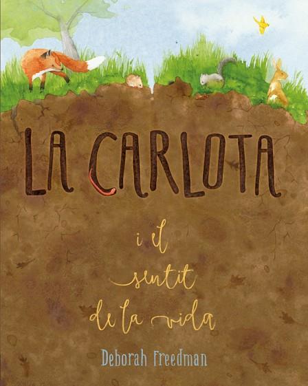 LA CARLOTA I EL SENTIT DE LA VIDA | 9788412205657 | FREEDMAN, DEBORAH | Llibreria Online de Vilafranca del Penedès | Comprar llibres en català