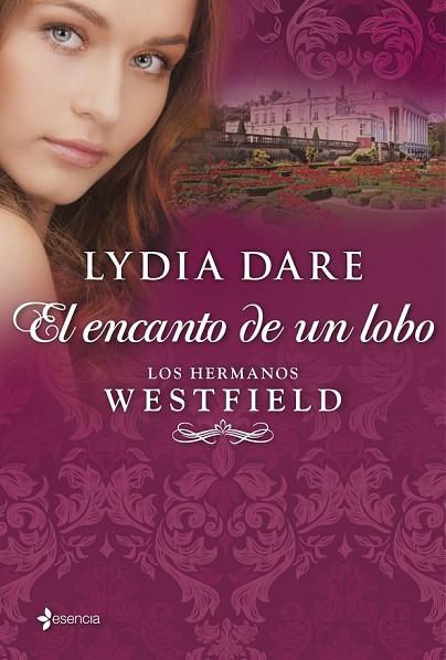 LOS HERMANOS WESTFIELD. EL ENCANTO DE UN LOBO | 9788408109860 | DARE, LYDIA | Llibreria Online de Vilafranca del Penedès | Comprar llibres en català