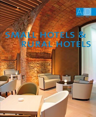 SMALL HOTELS & RURAL HOTELS | 9788496823464 | MINGUET, JOSEP MARIA / MIRA, ÓSCAR | Llibreria Online de Vilafranca del Penedès | Comprar llibres en català