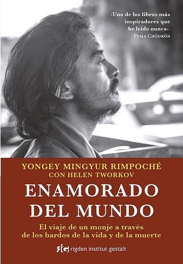 ENAMORADO DEL MUNDO | 9788494998409 | YONGEY MINGYUR RIMPOCHÉ | Llibreria Online de Vilafranca del Penedès | Comprar llibres en català