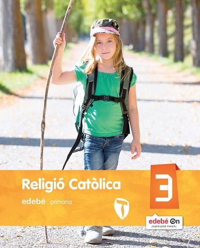 RELIGIÓ CATÒLICA 3 | 9788468317151 | EDEBÉ, OBRA COLECTIVA | Llibreria Online de Vilafranca del Penedès | Comprar llibres en català