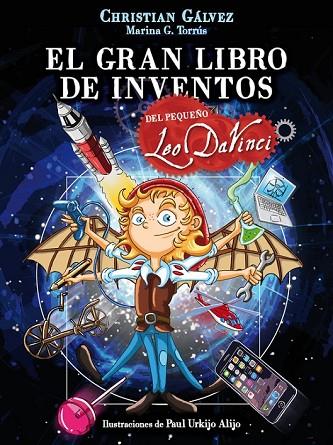 EL GRAN LIBRO DE INVENTOS DEL PEQUEÑO LEO DA VINCI | 9788420483412 | GALVEZ, CHRISTIAN | Llibreria Online de Vilafranca del Penedès | Comprar llibres en català