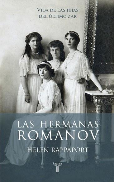 LAS HERMANAS ROMANOV | 9788430617098 | RAPPAPORT, HELEN | Llibreria Online de Vilafranca del Penedès | Comprar llibres en català