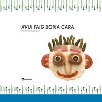 AVUI FAIG BONA CARA | 9788424635862 | PRATS I SOBREPERE, PERE | Llibreria Online de Vilafranca del Penedès | Comprar llibres en català