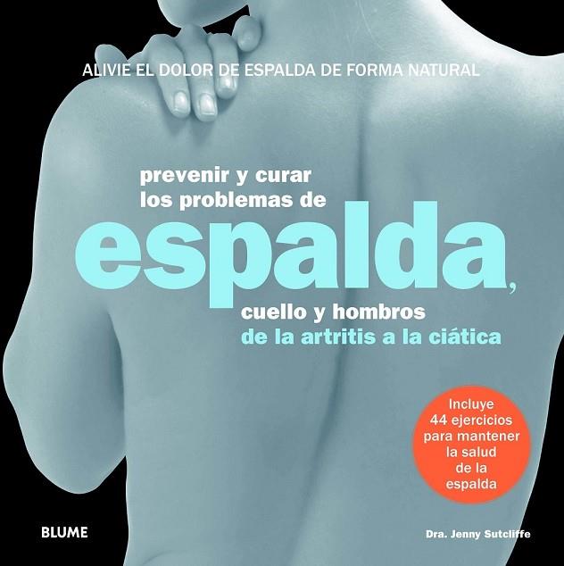 PREVENIR Y CURAR LOS PROBLEMAS DE ESPALDA | 9788415317289 | SUTCLIFFE, JENNY | Llibreria Online de Vilafranca del Penedès | Comprar llibres en català