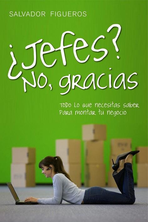 JEFES NO GRACIAS | 9788498750737 | FIGUEROS, SALVADOR | Llibreria Online de Vilafranca del Penedès | Comprar llibres en català