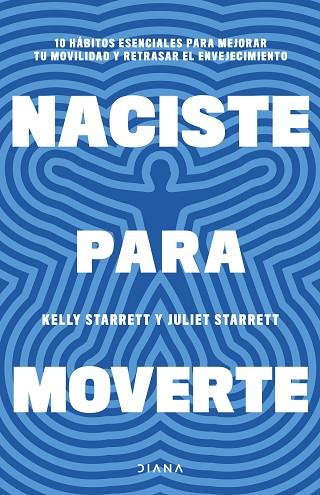 NACISTE PARA MOVERTE | 9788411191739 | STARRETT, JULIET/STARRETT, KELLY | Llibreria L'Odissea - Libreria Online de Vilafranca del Penedès - Comprar libros