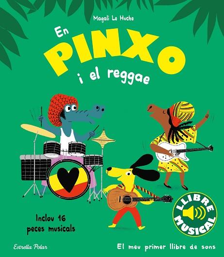 EN PINXO I EL REGGAE ( LLIBRE MUSICAL ) | 9788413894089 | LE HUCHE, MAGALI | Llibreria Online de Vilafranca del Penedès | Comprar llibres en català