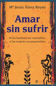 AMAR SIN SUFRIR | 9788413848297 | ÁLAVA, MARÍA JESÚS | Llibreria Online de Vilafranca del Penedès | Comprar llibres en català