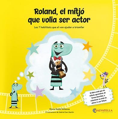 ROLAND EL MITJÓ QUE VOLIA SER ACTOR | 9788419565563 | NADAL MILLANES, DIANA/SAN MARTÍN, GABRIEL | Llibreria Online de Vilafranca del Penedès | Comprar llibres en català