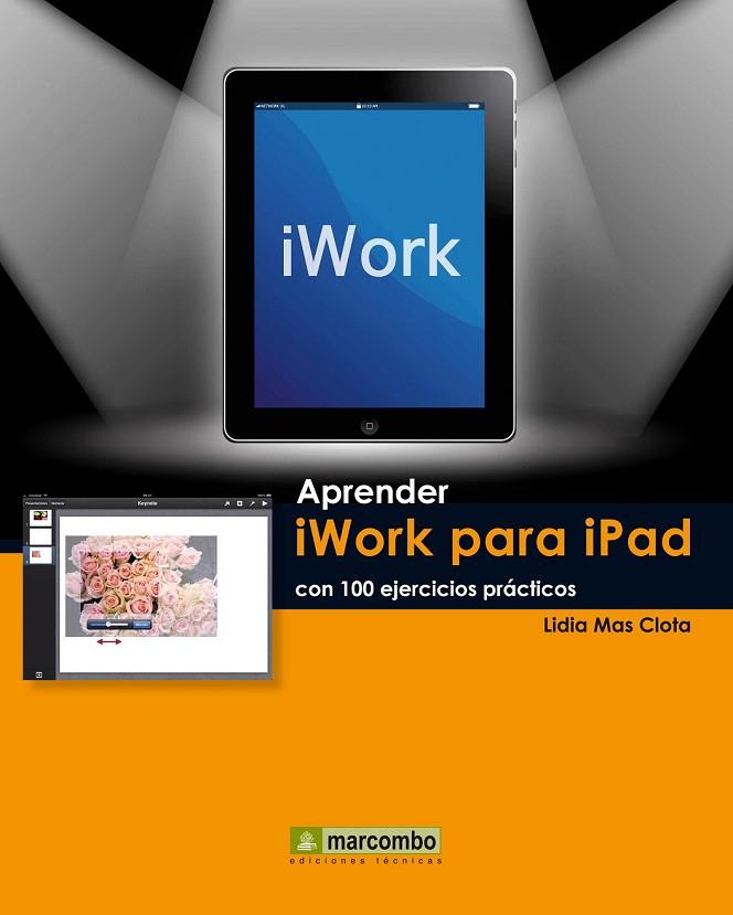 APRENDER IWORK PARA IPAD CON 100 EJERCICIOS PRÁCTICOS | 9788426718211 | MAS CLOTA, LIDIA | Llibreria Online de Vilafranca del Penedès | Comprar llibres en català