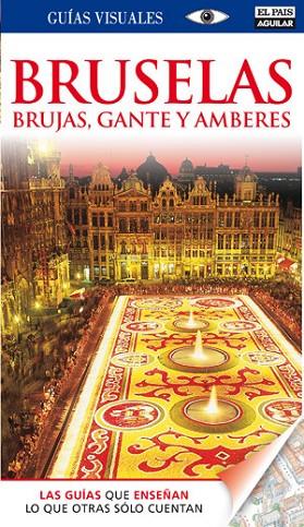 BRUSELAS, BRUJAS, GANTE Y AMBERES | 9788403510234 | VARIOS AUTORES | Llibreria Online de Vilafranca del Penedès | Comprar llibres en català