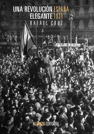 UNA REVOLUCIÓN ELEGANTE | 9788420683720 | CRUZ MARTÍNEZ, RAFAEL | Llibreria L'Odissea - Libreria Online de Vilafranca del Penedès - Comprar libros