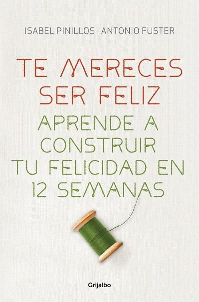 TE MERECES SER FELIZ | 9788425351327 | PINILLOS, ISABEL / FUSTER, ANTONIO | Llibreria Online de Vilafranca del Penedès | Comprar llibres en català