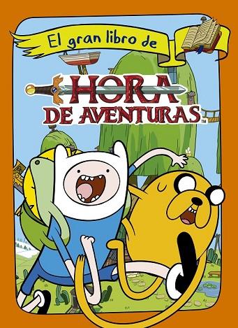 HORA DE AVENTURAS. EL GRAN LIBRO | 9788437200767 | TURNER BROADCASTING SYSTEM EUROPE LIMITED | Llibreria Online de Vilafranca del Penedès | Comprar llibres en català