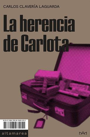 LA HERENCIA DE CARLOTA | 9788418481055 | CLAVERÍA LAGUARDA, CARLOS | Llibreria L'Odissea - Libreria Online de Vilafranca del Penedès - Comprar libros