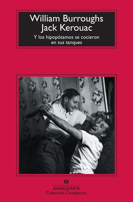 Y LO HIPOPOTAMOS SE COCIERON EN SUS TANQUES | 9788433976772 | BURROUGHS, WILLIAM | Llibreria L'Odissea - Libreria Online de Vilafranca del Penedès - Comprar libros