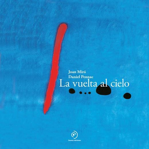 LA VUELTA AL CIELO | 9788410346253 | MIRÓ, JOAN/PENNAC, DANIEL | Llibreria Online de Vilafranca del Penedès | Comprar llibres en català