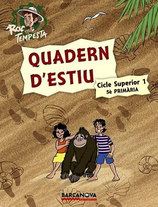 QUADERN D'ESTIU ROC TEMPESTA 5E PRIMARIA CICLE SUPERIOR 1 | 9788448925741 | AA.VV | Llibreria L'Odissea - Libreria Online de Vilafranca del Penedès - Comprar libros