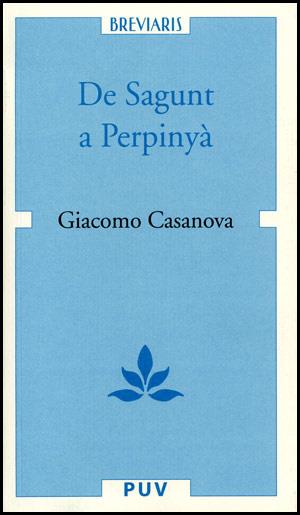 DE SAGUNT A PERPINYÀ | 9788437061085 | CASANOVA, GIACOMO | Llibreria Online de Vilafranca del Penedès | Comprar llibres en català