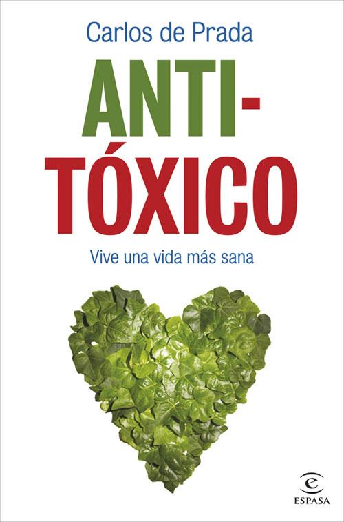 ANTI-TOXICO | 9788467033854 | DE PRADA, CARLOS | Llibreria Online de Vilafranca del Penedès | Comprar llibres en català