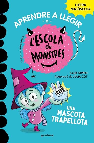 APRENDRE A LLEGIR A L'ESCOLA DE MONSTRES 1 UNA MASCOTA TRAPELLOTA | 9788419085337 | RIPPIN, SALLY/COT, JÚLIA | Llibreria Online de Vilafranca del Penedès | Comprar llibres en català