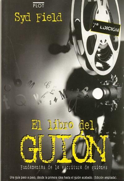 EL LIBRO DEL GUION | 9788486702274 | SYD FIELD | Llibreria Online de Vilafranca del Penedès | Comprar llibres en català