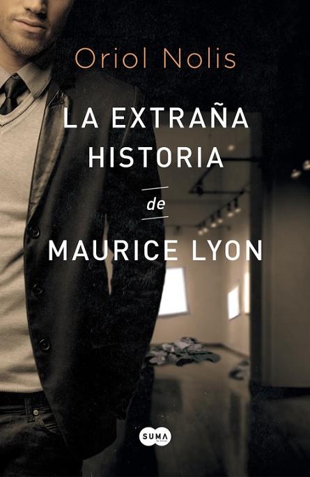 LA EXTRAÑA HISTORIA DE MAURICE LYON | 9788483657652 | NOLIS, ORIOL | Llibreria L'Odissea - Libreria Online de Vilafranca del Penedès - Comprar libros