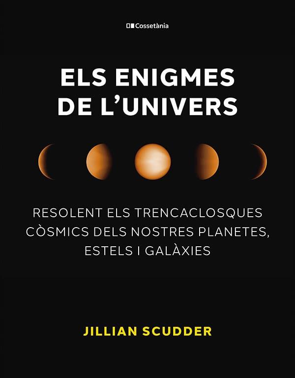 ELS ENIGMES DE L'UNIVERS | 9788413563794 | SCUDDER, JILLIAN | Llibreria Online de Vilafranca del Penedès | Comprar llibres en català