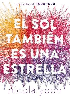 EL SOL TAMBIEN ES UNA ESTRELLA | 9788467597776 | YOON, NICOLA | Llibreria Online de Vilafranca del Penedès | Comprar llibres en català