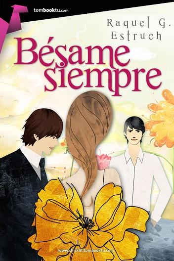 BÉSAME SIEMPRE | 9788415747789 | GARCÍA ESTRUCH, RAQUEL | Llibreria Online de Vilafranca del Penedès | Comprar llibres en català