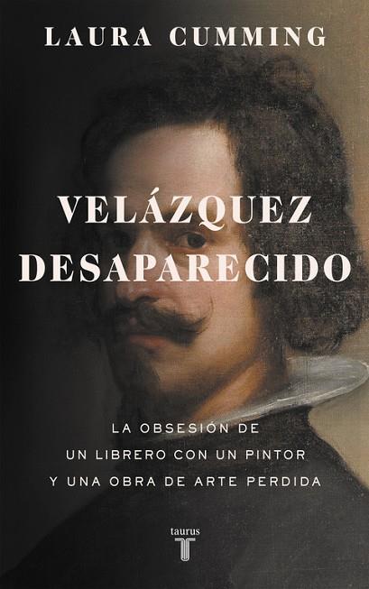 VELÁZQUEZ DESAPARECIDO | 9788430618200 | CUMMING, LAURA | Llibreria Online de Vilafranca del Penedès | Comprar llibres en català