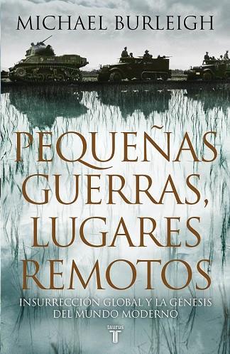 PEQUEÑAS GUERRAS LUGARES REMOTOS | 9788430607464 | BURLEIGH, MICHAEL | Llibreria Online de Vilafranca del Penedès | Comprar llibres en català