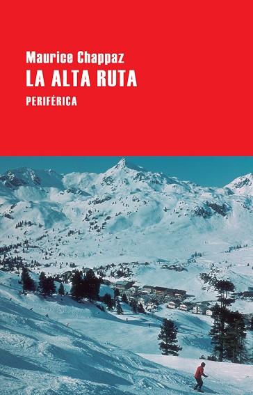 LA ALTA RUTA | 9788416291588 | CHAPPAZ, MAURICE | Llibreria L'Odissea - Libreria Online de Vilafranca del Penedès - Comprar libros