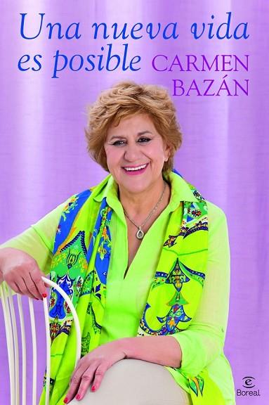 UNA NUEVA VIDA ES POSIBLE | 9788467034899 | BAZAN, CARMEN | Llibreria Online de Vilafranca del Penedès | Comprar llibres en català