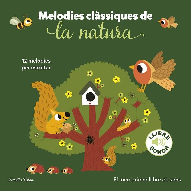 MELODIES CLÀSSIQUES DE LA NATURA EL MEU PRIMER LLIBRE DE SONS | 9788413897325 | BILLET, MARION | Llibreria Online de Vilafranca del Penedès | Comprar llibres en català