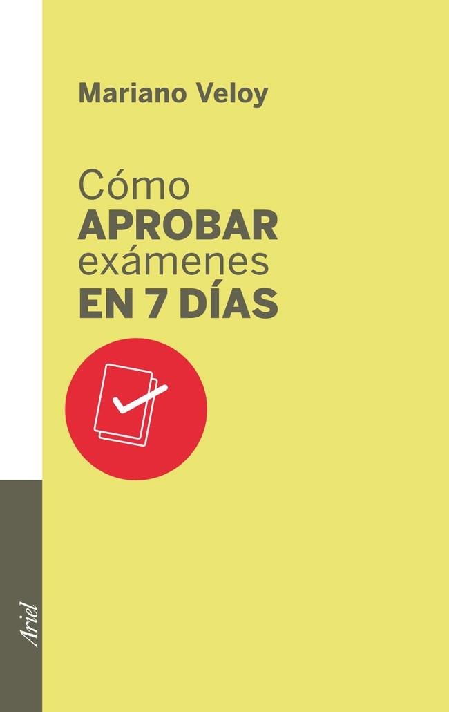 CÓMO APROBAR EXÁMENES EN 7 DÍAS | 9788434400702 | VELOY, MARIANO | Llibreria Online de Vilafranca del Penedès | Comprar llibres en català