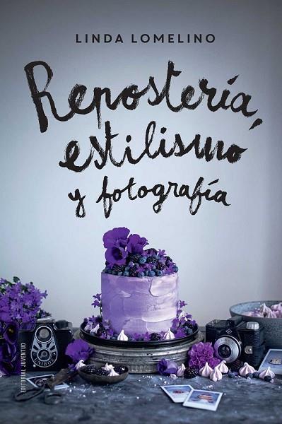 REPOSTERÍA ESTILISMO Y FOTOGRAFÍA | 9788426142504 | LOMELINO, LINDA | Llibreria Online de Vilafranca del Penedès | Comprar llibres en català